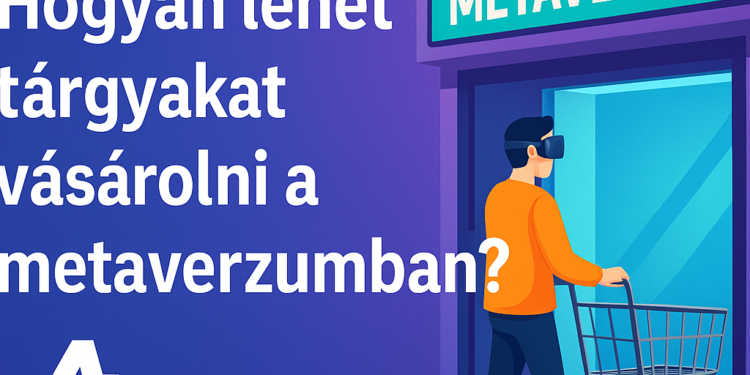 vásárlás a metaverzumban