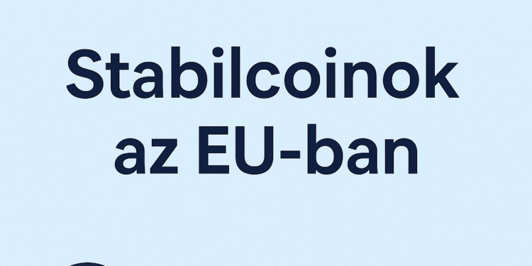 stabilcoinok és Mica szabályozás